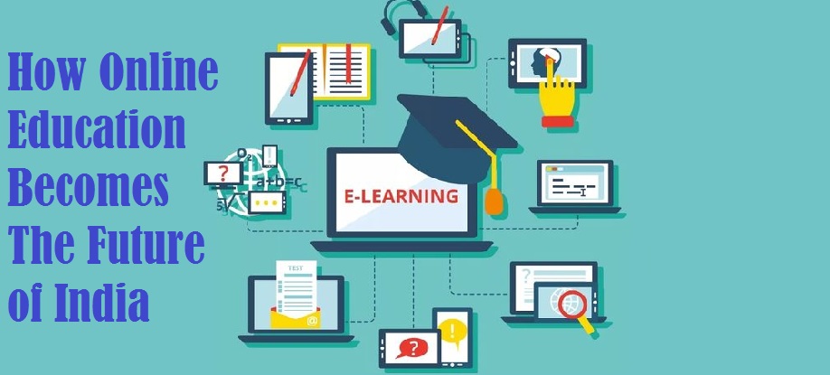 How Online Education Becomes The Future of India